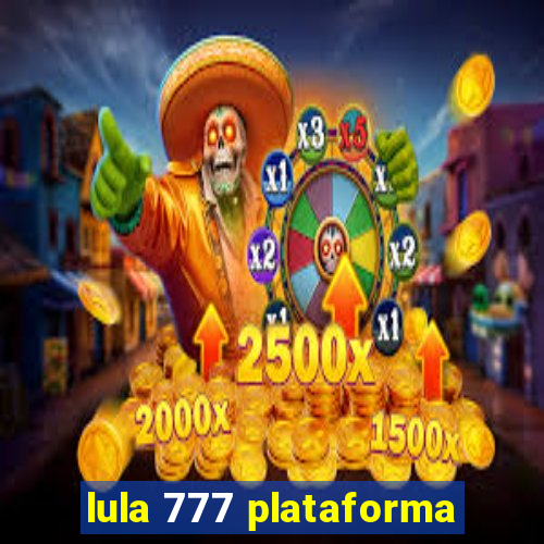 lula 777 plataforma